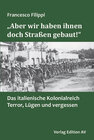 Buchcover „Aber wir haben ihnen doch Straßen gebaut!“
