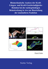 Buchcover Biomechanische Analyse der Kraft-Längen- und Kraft-Geschwindigkeits-Relation bei der mehrgelenkigen Beinstreckung in viv