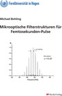 Buchcover Mikrooptische Filterstrukturen für Femtosekunden-Pulse