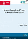 Buchcover Structure, Mechanics and Fracture of Nanoparticulate Aggregates