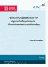 Buchcover Formulierungstechniken für eigenschaftsoptimierte Lithiumionenbatterieelektroden
