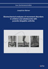 Buchcover Biomechanical analyses of movement disorders in children and adolescents with juvenile idiopathic arthritis
