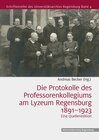 Buchcover Die Protokolle des Professorenkollegiums am Lyzeum Regensburg 1891–1923