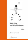 Buchcover Mein Wille soll dein Glaube sein