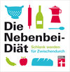 Buchcover Die Nebenbei-Diät. Schlank werden für Zwischendurch