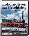 Buchcover Lokomotiven mit Geschichte aus dem DB Museum