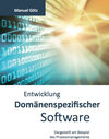 Buchcover Entwicklung Domänenspezifischer Software - Dargestellt am Beispiel des Prozessmanagements