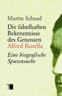Buchcover Die fabelhaften Bekenntnisse des Genossen Alfred Kurella