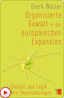 Buchcover Organisierte Gewalt in der europäischen Expansion