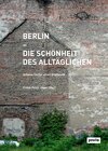 Buchcover Berlin – Die Schönheit des Alltäglichen