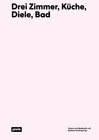 Buchcover Drei Zimmer, Küche, Diele, Bad