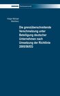 Buchcover Die grenzüberschreitende Verschmelzung unter Beteiligung deutscher Unternehmen nach Umsetzung der Richtlinie 2005/56/EG