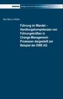 Buchcover Führung im Wandel - Handlungskompetenzen von Führungskräften in Change-Management-Prozessen dargestellt am Beispiel der 