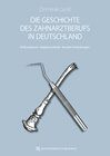 Buchcover Die Geschichte des Zahnarztberufs in Deutschland