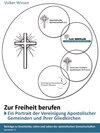 Buchcover „Zur Freiheit berufen“ - Ein Porträt der „Vereinigung Apostolischer Gemeinden (VAG)“ und ihrer Gliedkirchen