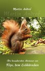 Buchcover Die bezaubernden Abenteuer von Flips, dem Eichhörnchen