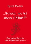 Buchcover Schatz, wo ist mein T-Shirt?