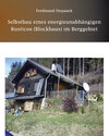Buchcover Selbstbau eines energieunabhängigen Rusticos (Blockhaus) im Berggebiet