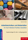 Buchcover Arbeitstechniken und Materialien im Fach Werken/Textiles Gestalten