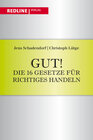 Buchcover Gut! Die 16 Gesetze für richtiges Handeln