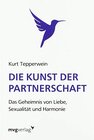 Buchcover Die Kunst der Partnerschaft: Das Geheimnis von Liebe, Sexualität und Partnerschaft