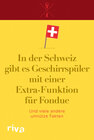 Buchcover In der Schweiz gibt es Geschirrspüler mit einer Extra-Funktion für Fondue