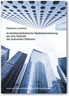 Buchcover Architekturästhetische Stadtwahrnehmung als eine Ästhetik der kulturellen Differenz