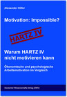 Buchcover Motivation: Impossible? Warum Hartz IV nicht motivieren kann