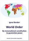 Buchcover World Order. By transnational constitution to guarantee peace