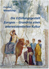 Buchcover Die Erfüllungsgestalt Europas. Grundriss einer interexistentiellen Kultur