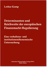 Buchcover Determinanten und Reichweite der europäischen Finanzmarkt-Regulierung