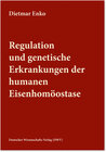 Buchcover Regulation und genetische Erkrankungen der humanen Eisenhomöostase