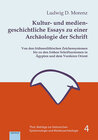 Buchcover Kultur- und mediengeschichtliche Essays zu einer Archäologie der Schrift