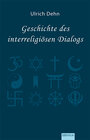 Buchcover Geschichte des interreligiösen Dialogs