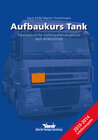Buchcover Aufbaukurs Tank - Trainingsbuch für Gefahrgutfahrzeugführer nach ADR/GGVSEB