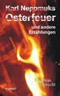 Buchcover Karl Nepomuks Osterfeuer und andere Erzählungen