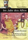 Buchcover Im Jahr des Affen. Ein Jahr Fernost. 55.000 Reisekilometer durch zwanzig asiatische Länder