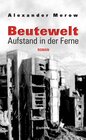 Buchcover Beutewelt II. Aufstand in der Ferne