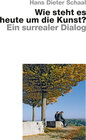 Buchcover Wie steht es heute um die Kunst? – Ein surrealer Dialog