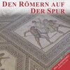 Buchcover Den Römern auf der Spur