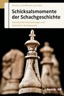 Buchcover Schicksalsmomente der Schachgeschichte