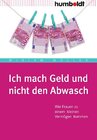 Buchcover Ich mach Geld und nicht den Abwasch