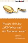 Buchcover Warum sich der Löffel biegt und die Madonna weint