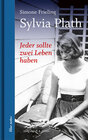 Buchcover Jeder sollte zwei Leben haben. Sylvia Plath