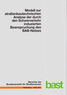 Buchcover Modell zur straßenbautechnischen Analyse der durch den Schwerverkehr induzierten Beanspruchung des BAB-Netzes