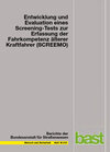 Buchcover Entwicklung und Evaluation eines Screening-Tests zur Erfassung der Fahrkompetenz älterer Kraftfahrer (SCREEMO)