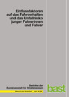 Buchcover Einflussfaktoren auf das Fahrverhalten und das Unfallrisiko junger Fahrerinnen und Fahrer