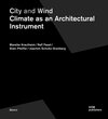 Buchcover City and Wind. Climate as an Architectural Instrument
