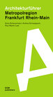 Buchcover Metropolregion Frankfurt Rhein-Main. Architekturführer