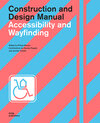 Buchcover Accessibility and Wayfinding. Construction and Design Manual